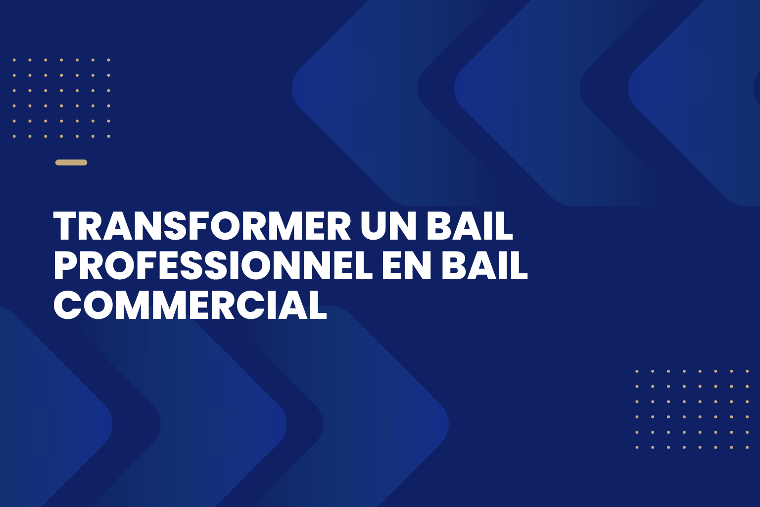 Transformer un bail professionnel en bail commercial